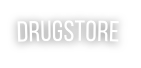 DRUGSTORE